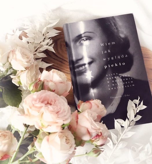 Wiem, jak wygląda piekło, Alina Dąbrowska, Wiktor Krajewski, Wydawnictwo Prószyński, fot. Lady Pasja