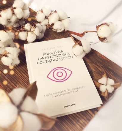 Praktyka uważności dla początkujących, Wydawnictwo Czarna Owca, fot. Lady Pasja