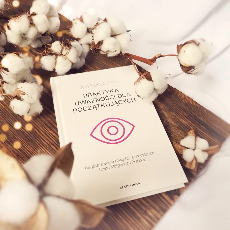 Praktyka uważności dla początkujących, Wydawnictwo Czarna Owca, fot. Lady Pasja