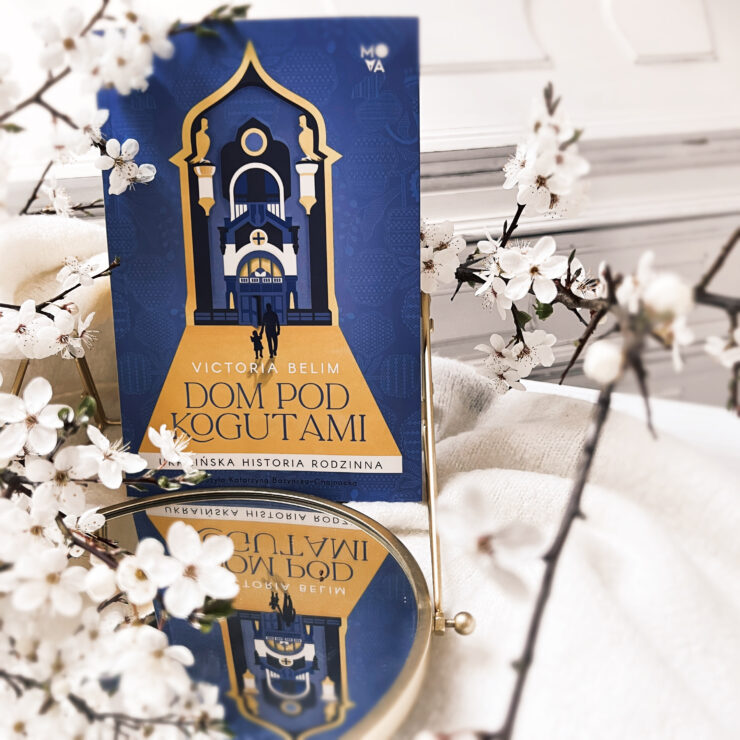 Dom pod kogutami, Victoria Belim, Wydawnictwo Mova, fot. Lady Pasja