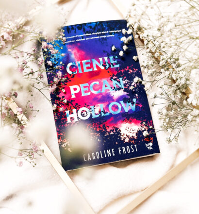 Cienie Pecan Hollow, Caroline Frost, Wydawnictwo Mova, fot. Lady Pasja